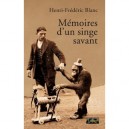 Memoires D'un Singe Savant - Henri-frederic Blanc