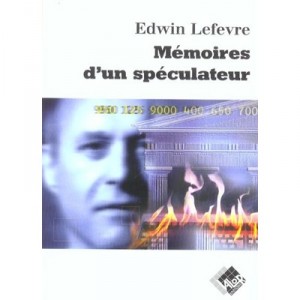 Memoires D'un Speculateur - Edwin Lefevre