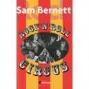 Rock N'roll Circus - Sam Bernett