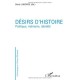 Desirs D'histoire , Politique, Memoire, Identite - Denis Laborde