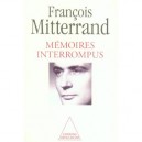 Memoires Interrompus - Francois Mitterrand