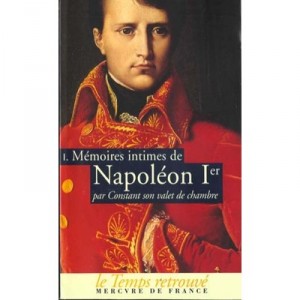 Memoires Intimes De Napoleon 1er Par Onstant Son Valet De Chambre V.1 - Benjamin Constant