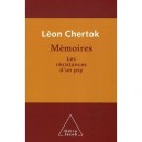 Memoires , Les Resistances D'un Psy - Leon Chertok