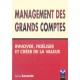 Management Des Grands Comptes , Innover, Fideliser Et Creer De La Valeur - Sylvie Lacoste