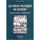 Les Partis En Occidents , Sociologie Et Histoire Du Phenomene Partisan - Daniel-louis Seiler