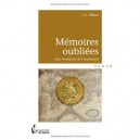 Memoires Oubliees , Aux Frontieres De L'humanite - J.-l. Gilbert