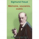 Memoire, Souvenirs, Oublis - Sigmund Freud