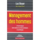 Management Des Hommes , L'historique, Les Auteurs Et Les Acteurs, La Pratique - Luc Boyer