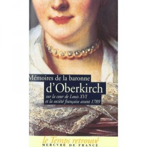 Memoires Sur La Cour De Louis Xvi Et La Societe Francaise - Oberkirch