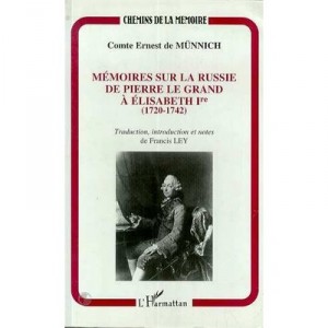 Memoires Sur La Russie De Pierre Le Grand A Elisabeth 1ere - Ernest De Munnich
