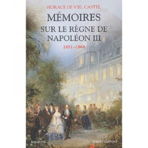 Memoires Sur Le Regne De Napoleon Iii, 1851-1864 - Horace De Viel-castel