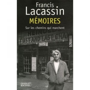 Memoires , Sur Les Chemins Qui Marchent - Francis Lacassin
