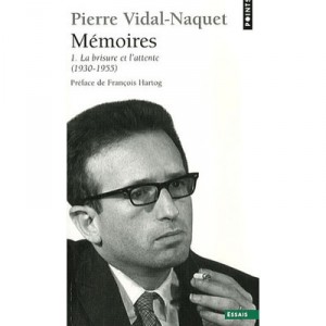 Memoires T.1 , La Brisure Et L'attente, 1930-1955 - Pierre Vidal-naquet