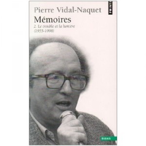 Memoires T.2 , Le Trouble Et La Lumiere - Pierre Vidal-naquet