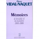 Memoires T.2 , Le Trouble Et La Lumiere, 1955-1998 - Pierre Vidal-naquet
