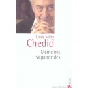 Memoires Vagabondes - Louis-selim Chedid