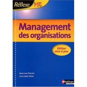 Reflexe, Management Des Organisations , 1ere Stg , Livre De L'eleve (edition 2009) - Marie-jose Chacon