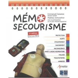 Memo Secourisme (2e Edition) - Emmanuel Cassanas , Mathieu Schwoeher