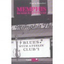 Memphis, Aux Racines Du Rock Et De La Soul - Florent Mazzoleni