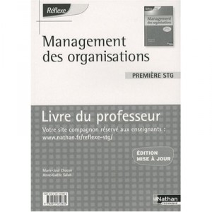Reflexe, Management Des Organisations , 1ere Stg , Livre Du Professeur (edition 2009) - Collectif
