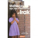 Menaces Sur Les Chretiens D'irak - Joseph Yacoub