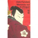 Menaces Sur Le Shogun - Dale Furutani
