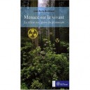 Menace Sur Le Vivant , La Filiere Nucleaire Du Plutonium - Jean-pierre Morichaud