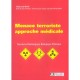 Menace Terroriste, Approche Medicale , Nucleaire, Radiologique, Biologique, Chimique - Thierry De Revel , Patrick Gourmelon , D