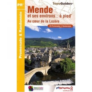 Mende Et Ses Environs A Pied , Au Coeur De La Lozere , 48 - Pr - P481 - Collectif