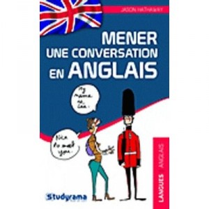 Conduct a conversation in English (2nd Edition) - Jason Hathaway