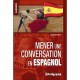 Mener Une Conversation En Espagnol (2e Edition) - Jocelyne Reith