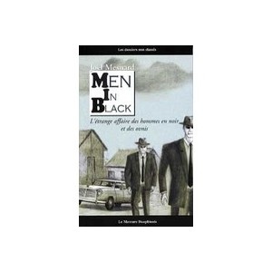 Men In Black , L'etrange Affaire Des Hommes En Noir Et Des Ovnis - Joel Mesnard