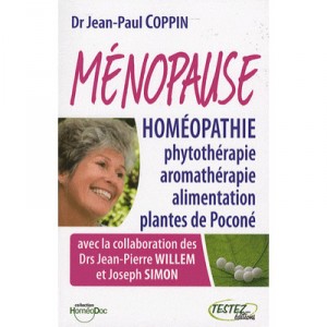 Menopause, homeopathy, phytotherapy, aromatherapy - Jean-Paul Coppin