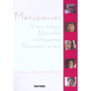 Menopauses Vieux Tabous Nouvelles Controverses Nouveaux Enjeux - Soulier Bagur