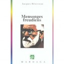 Mensonges Freudiens, Histoire D'une Desinformation Seculaire - Jacques Benesteau