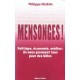 Mensonges ! Politique, Economie, Medias : Ils Nous Prennent Tous Pour Des Billes - Philippe Eliakim