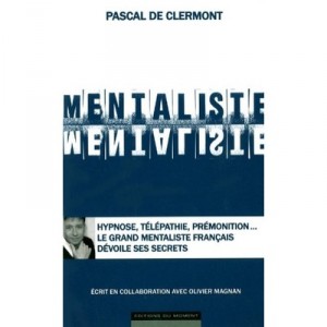 Mentalist - Pascal De Clermont, Olivier Magnan