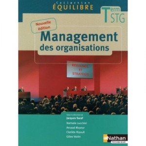 Equilibre, Management Des Organisations , Terminale Stg , Livre De L'eleve (edition 2010) - Jacques Saraf