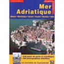Mer Adriatique , Albanie, Montenegro, Bosnie, Croatie, Slovenie, Italie - Collectif