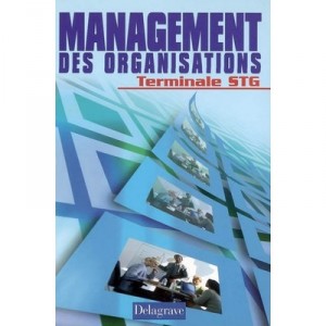 Management Des Organisations , Terminale Stg , Livre De L'eleve - Collectif