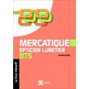 Mercatique Opticien Lunetier Bts - Livre De L'eleve - Ibrahima Bah