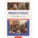 Mercatique , Terminale Stg Specialite Mercatique , Manuel De L'eleve - Chantal Berges