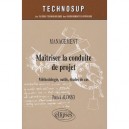 Maitriser La Conduite Du Projet , Methodologie, Outils, Etudes De Cas - Patrick Alonso