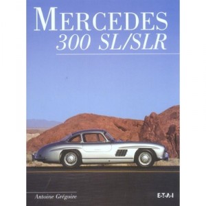 Mercedes 300 SL / SLR - Antoine Gregoire