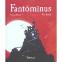 Fantominus - France Alessi , Eric Battut