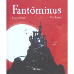 Fantominus - France Alessi, Eric Battut