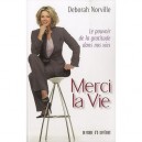 Merci La Vie , Le Pouvoir De La Gratitude Dans Nos Vies - Deborah Norville