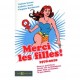 Merci Les Filles 1970-2010 , Tout Ce Qu'il Faut Savoir Sur Le Feminisme Pour Etre Ravissante Et Pas Idiote - Virginie Berthemet