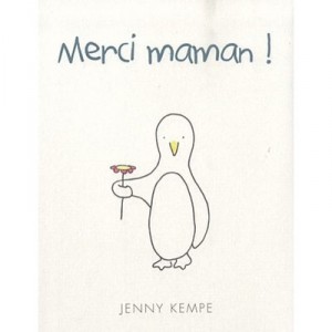 Merci Maman ! - Jenny Kempe