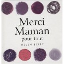 Merci Maman, Pour Tout - Helen Exley